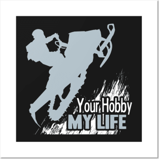 Your Hobby My Life Posters and Art